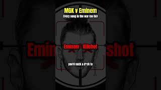 Eminem v MGK  Every Song In Order [upl. by Rakabuba837]