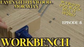 End Vise Part 2  Laminated Plywood Moravian Workbench  Episode 8 [upl. by Loise436]