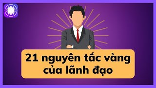 21 Nguyên Tắc Vàng Của Nghệ Thuật Lãnh Đạo  Sách Tinh Gọn [upl. by Ayekel]