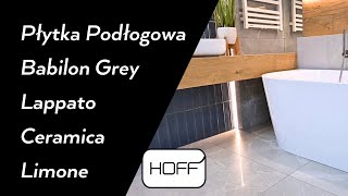 Płytka Podłogowa Babilon Grey Lappato Ceramica Limone HOFF [upl. by Bartlet]