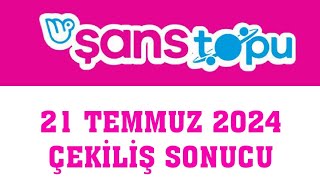 Şans Topu Çekiliş Sonuçları 21 Temmuz 2024 [upl. by Hersh]