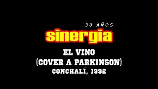 Sinergia  El Vino En Vivo  Conchalí 1992 [upl. by Anirrok929]