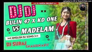 bulin 47 x kd one vs madelama Tiktok Viral song full dancing mix dj suraj chaudhry [upl. by Lucky394]