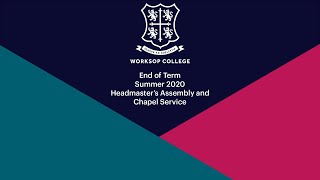 Worksop College End of Term Assembly and Chapel Service  Summer 2020 [upl. by Screens705]