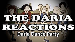 The Daria Reactions quotDaria Dance Partyquot [upl. by Atteuqaj]