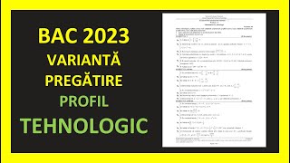 BACALAUREAT MATEMATICA 2023 VARIANTA SESIUNE VARA SIMULARE MODEL REZOLVAT BAC PROFIL TEHNOLOGIC [upl. by Ettennig]