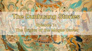 The Dunhuang Stories Episode 1 The Origins of the Mogao Caves chinatravel documentary [upl. by Liag294]