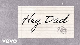 Tyler Booth  Hey Dad Official Lyric Video [upl. by Hnaht]