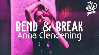 Anna Clendening  Bend amp Break Lyric Video [upl. by Anirbaz]