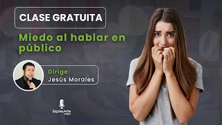 🔴 EN VIVO CLASE GRATUITA DE ORATORIA quotMiedo a HABLAR EN PÚBLICOquot [upl. by Derrek]