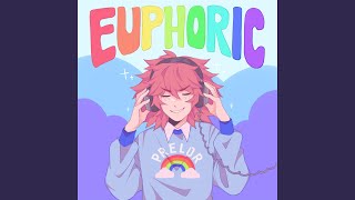 Euphoric [upl. by Faustine]