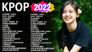 2022 韓國流行音樂  Kpop韓語排行 2022  最近很火的一首韩国歌  韓國歌 KPOP 2022 [upl. by Godewyn594]