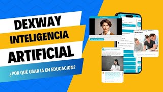 🦾 Dexway Inteligencia Artificial ¿Por qué usar IA en educación 🤳🏾 [upl. by Anaidirib]