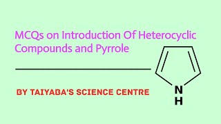 mcqs on Heterocyclic Compounds Part1 [upl. by Artemahs]