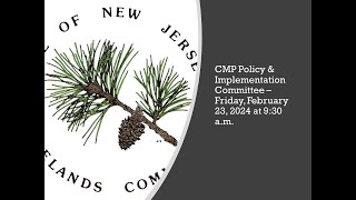 Pinelands Commission Policy amp Implementation Committee Meeting  February 23 2024 [upl. by Leggat]