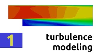 Introduction to stationary turbulence modeling RAS  Part 1 [upl. by Pitts]