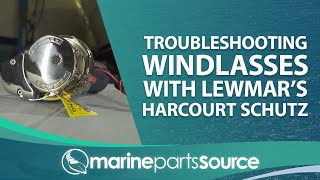 Troubleshooting Windlasses with Lewmars Harcourt Schutz [upl. by Valry]