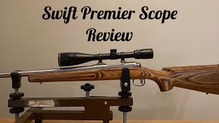 Swift Premier Rifle Scope Review [upl. by Orvie]