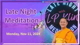 Late Night Meditation Nov 11 2024 [upl. by Anatnas]