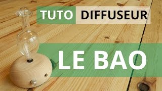 Tuto BAO  Diffuseur dhuiles essentielles par nébulisation [upl. by Naghem]