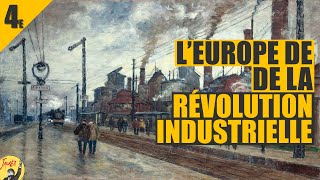 4E LEUROPE DE LA REVOLUTION INDUSTRIELLE [upl. by Atinrahs658]