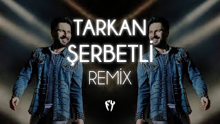 Tarkan  Şerbetli  Fatih Yılmaz Remix [upl. by Pritchard]