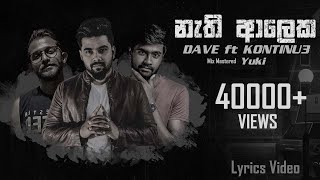 DAVE  Nethi Aaleka නැති ආලෙක ft KONTINU3  YUKI  Official Lyrics Video [upl. by Anahcra651]