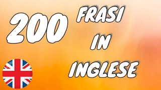 Le 200 Frasi in Inglese da imparare assolutamente per Principianti Con traduzione Ita [upl. by Hoes]