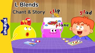 L Blends  cl pl gl bl  Phonics Chant and Story For Kids  Learn To Read  Little Fox [upl. by Okir]