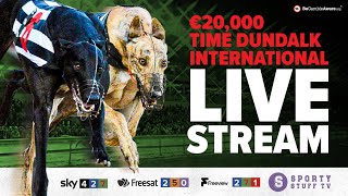 €20000 Time Dundalk International  Live Greyhound Racing  Racing Post Greyhound TV [upl. by Solley]