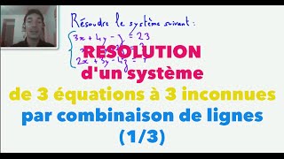 Résolution dun système de 3 équations à 3 inconnues par combinaison de lignes 13 [upl. by Cottle]