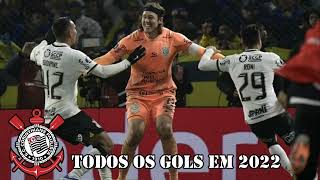 TODOS OS GOLS DO CORINTHIANS EM 2022 [upl. by Iviv867]