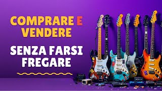 Come comprare e vendere sui mercatini musicali senza farsi fregare [upl. by Ennovaj]