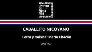 Caballito Nicoyano  Canción folclórica de Costa Rica LETRA [upl. by Airamasor]