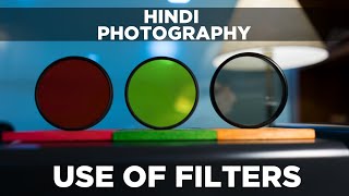 DSLR Camera Lens Filters for better photography  DSLR Hindi Photography  Episode 15 [upl. by Larisa911]