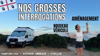 GROSSES INTERROGATIONS  VANLIFE  FOURGON AMÉNAGÉ  SARDAIGNE  NOMADE  CAMPING CAR [upl. by Melan876]