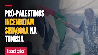 MANIFESTANTES PRÓPALESTINA QUEIMAM SINAGOGA NA TUNÍSIA [upl. by Gabriela]