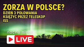 Czy będzie zorza w niedzielę Oglądamy Księżyc przez teleskop oraz ISS  Nocne Niebo live [upl. by Annawahs]