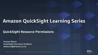 Configuring QuickSight resource permissions 2023 Amazon QuickSight Learning Series [upl. by Troth]