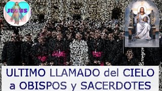 🟨 ÚLTIMO Llamado del CIELO a OBISPOS y Sacerdotes 🟨 MENSAJE Y ROSARIO [upl. by Nevaed]