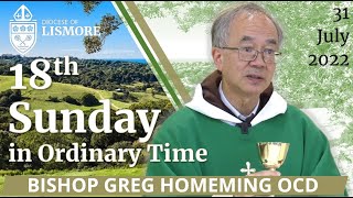 Catholic Mass Today 18th Sunday in Ordinary Time 31 July 2022 Bishop Greg Homeming Lismore Australia [upl. by Aili]