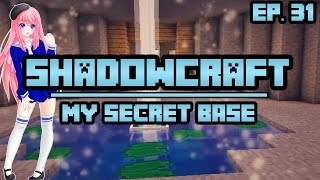 My Secret Base  ShadowCraft  Ep 31 [upl. by Nnyliram]