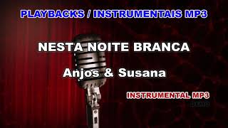 ♬ Playback  Instrumental Mp3  NESTA NOITE BRANCA  Anjos amp Susana [upl. by Alleris]