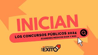 Inician Los Concursos Públicos 2024 Examenes Medicos DIAN Y Más [upl. by Aennaej249]