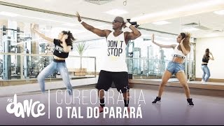 O Tal Do Parará  EdCity  Coreografia  FitDance  4k [upl. by Danaher]