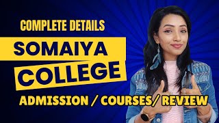 SOMAIYA COLLEGE MUMBAI ADMISISON PROCESS 2024 COURSES OFFERED  ENTRANCE EXAM REVIEW [upl. by Leila]