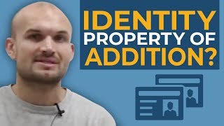 What is the identity property of addition [upl. by Takken]