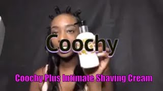 Coochy Plus Intimate Shaving Cream [upl. by Iene]