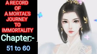 A Record of A Mortals Journey To Immortality । Chapter 51 to 60 । Story of Han Li । Hindi । [upl. by Range]