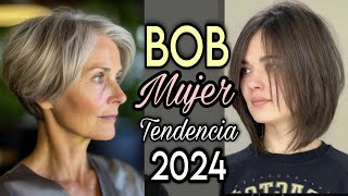 TENDENCIA BOB MUJER 2024 MODA en CORTES de CABELLO Realza y Estiliza tu Imagen a toda edad [upl. by Amron]